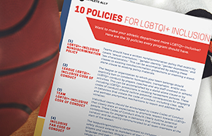 Athlete Ally: 10 Policies for LGBTQI+ Inclusion