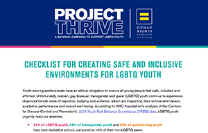 Human Rights Campaign: 'Project Thrive' Checklist for Creating Safe and Inclusive Environments for LGBTQI+ Youth
