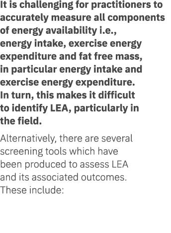 It is challenging for practitioners to accurately measure all components of energy availability i.e., energy intake, ...