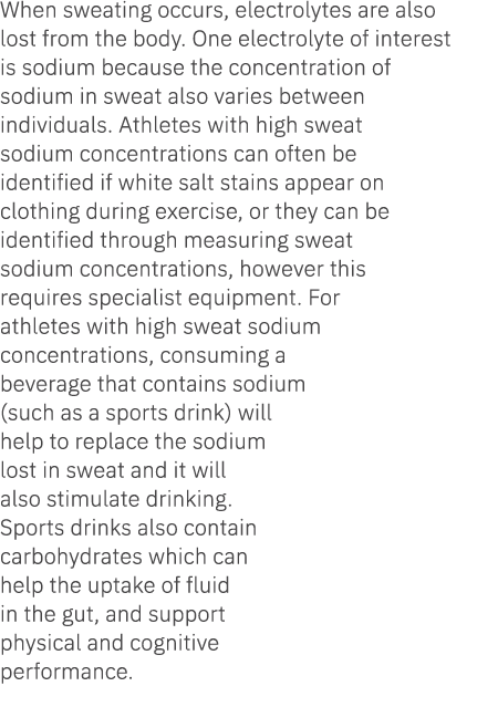 When sweating occurs, electrolytes are also lost from the body. One electrolyte of interest is sodium because the con...