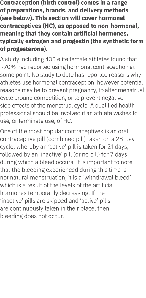 Contraception (birth control) comes in a range of preparations, brands, and delivery methods (see below). This sectio...